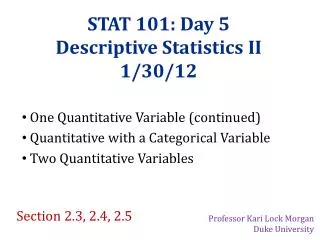 STAT 101: Day 5 Descriptive Statistics II 1/30/12