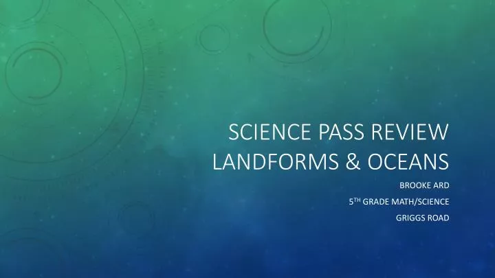 science pass review landforms oceans