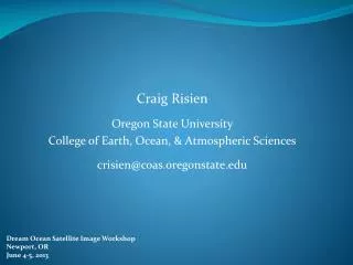 Craig Risien Oregon State University College of Earth, Ocean, &amp; Atmospheric Sciences