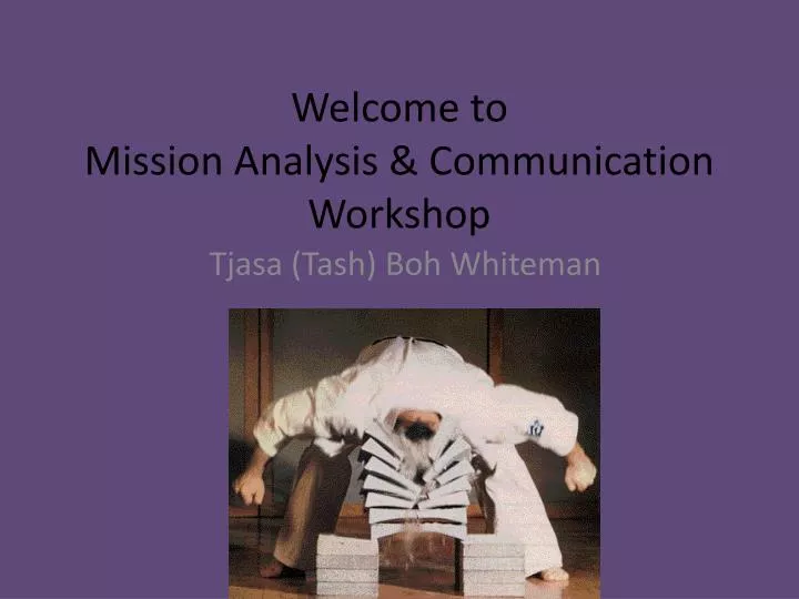 welcome to mission analysis communication workshop