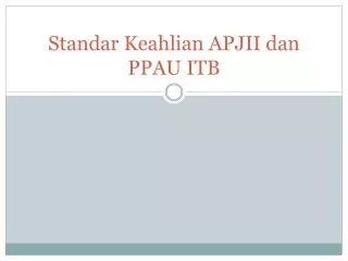 standar keahlian apjii dan ppau itb