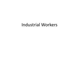 Industrial Workers