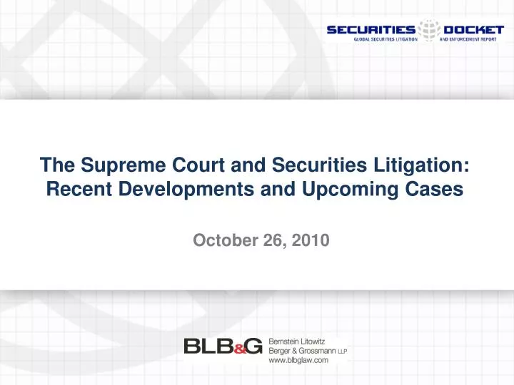 the supreme court and securities litigation recent developments and upcoming cases