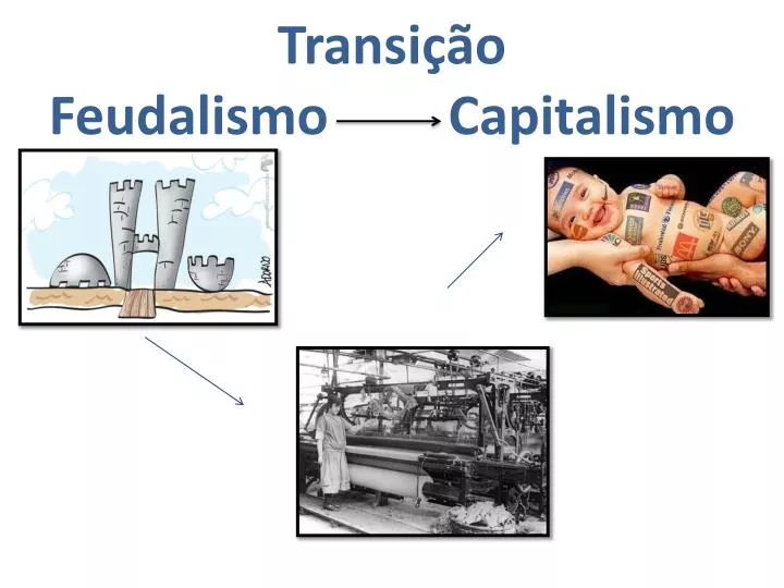 transi o feudalismo capitalismo