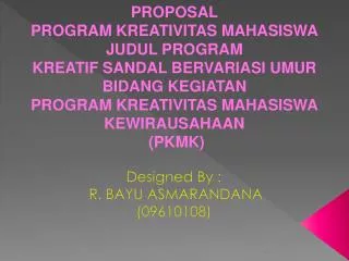 designed by r bayu asmarandana 09610108
