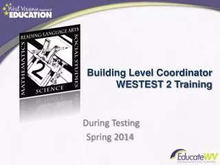 Building Level Coordinator WESTEST 2 Training