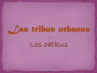 las tribus urbanas