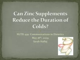 Can Zinc Supplements Reduce the Duration of Colds?