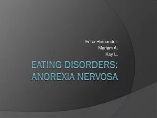 Eating Disorders: Anorexia Nervosa