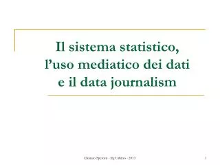 il sistema statistico l uso mediatico dei dati e il data journalism