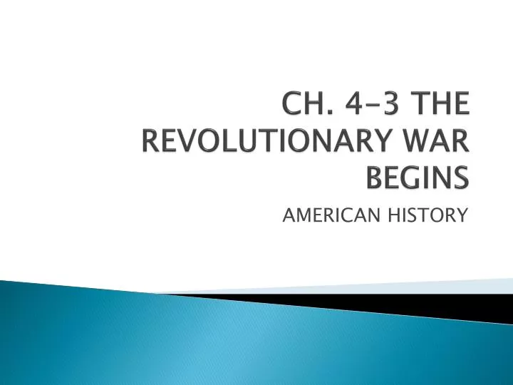 ch 4 3 the revolutionary war begins