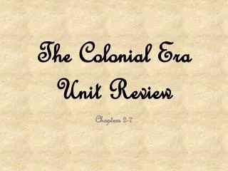 The Colonial Era Unit Review