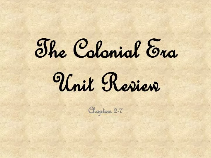 the colonial era unit review
