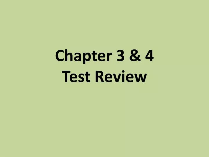 chapter 3 4 test review