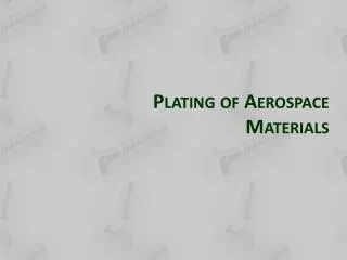 Plating of Aerospace Materials