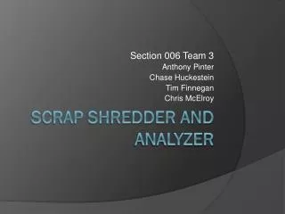 Scrap Shredder and Analyzer