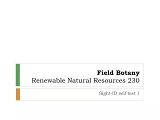 Field Botany Renewable Natural Resources 230