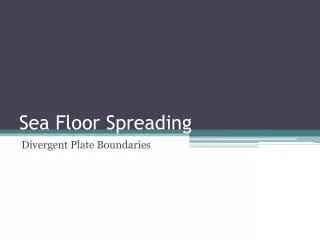 Sea Floor Spreading