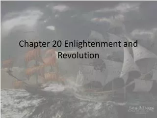 Chapter 20 Enlightenment and Revolution