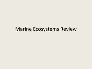 Marine Ecosystems Review