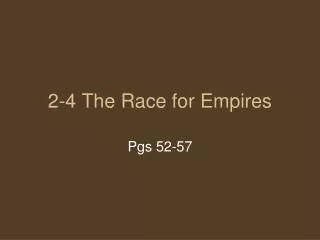 2-4 The Race for Empires