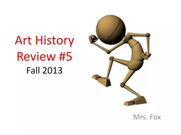 art history review 5 fall 2013