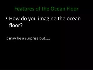 Features of the Ocean Floor