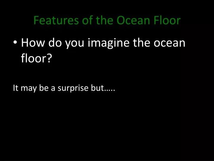 features of the ocean floor