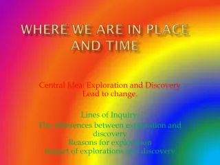 Where We are in place and time