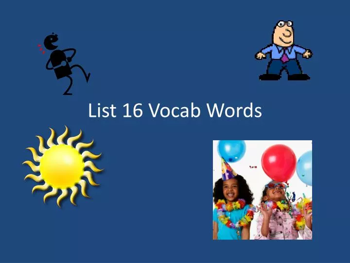 list 16 vocab words