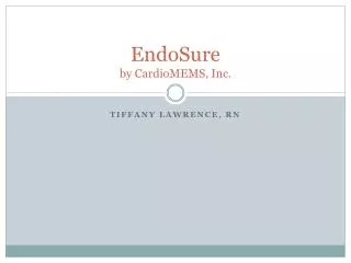 EndoSure by CardioMEMS , Inc.