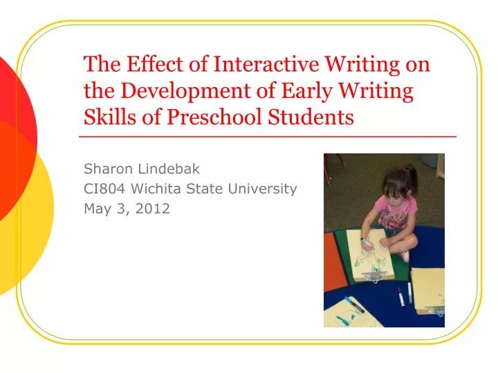 the effect of interactive writing on the development of early writing skills of preschool students