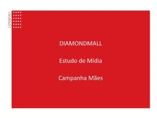 diamondmall estudo de m dia campanha m es