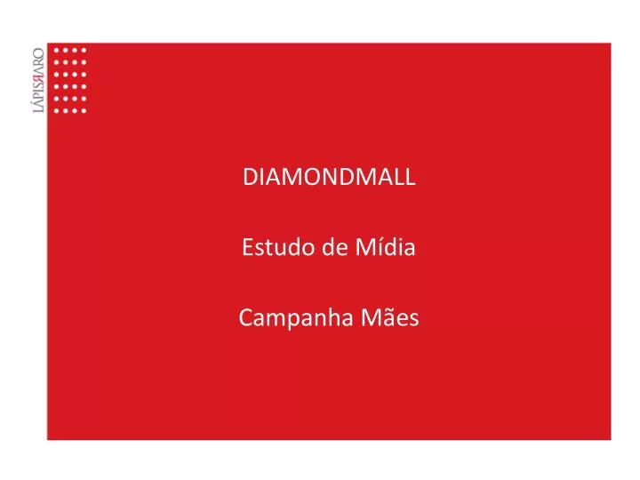 diamondmall estudo de m dia campanha m es