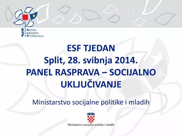 esf tjedan split 28 svibnja 2014 panel rasprava socijalno uklju ivanje