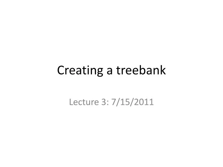 c reating a treebank