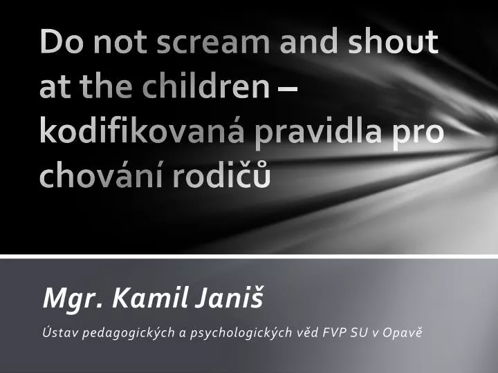 do not scream and shout at the children kodifikovan pravidla pro chov n rodi