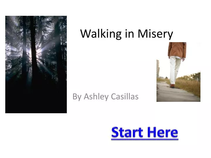 walking in misery