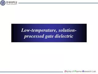 Low-temperature, solution-processed gate dielectric