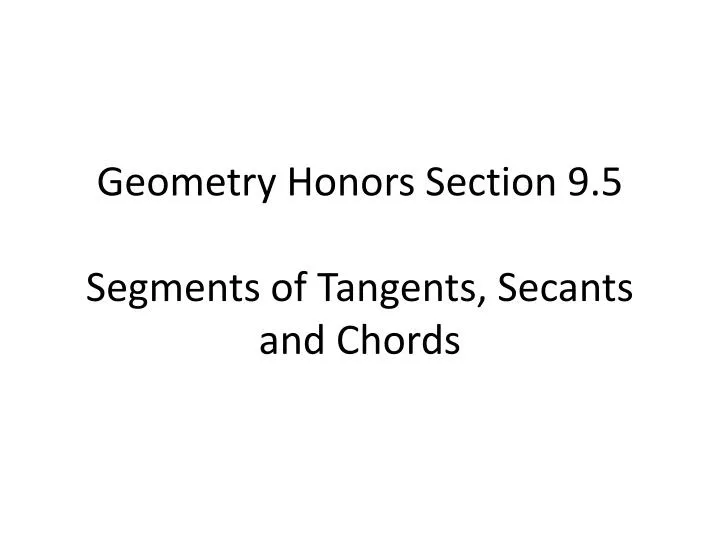 geometry honors section 9 5 segments of tangents secants and chords