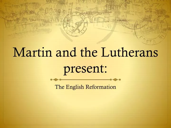 martin and the lutherans present