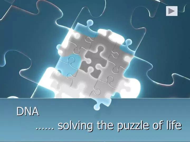 dna solving the puzzle of life
