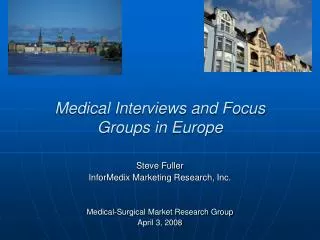 Medical Interviews and Focus Groups in Europe