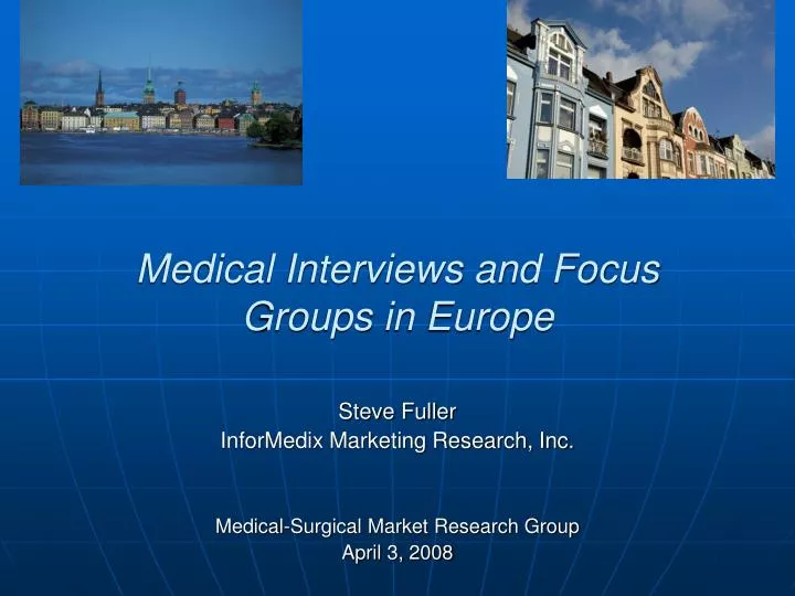 medical interviews and focus groups in europe