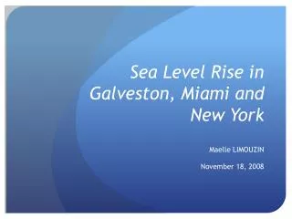 Sea Level Rise in Galveston, Miami and New York