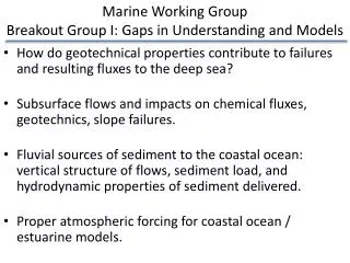 How do geotechnical properties contribute to failures and resulting fluxes to the deep sea ?