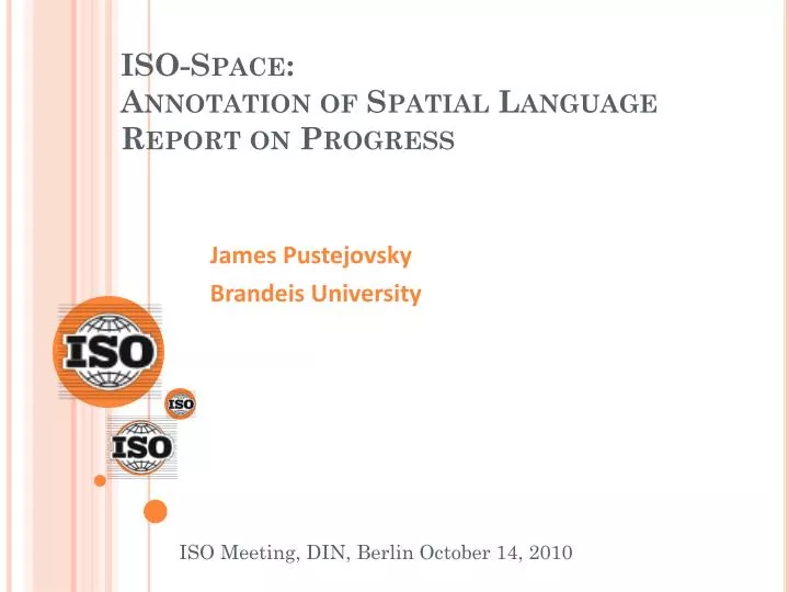 iso space annotation of spatial language report on progress