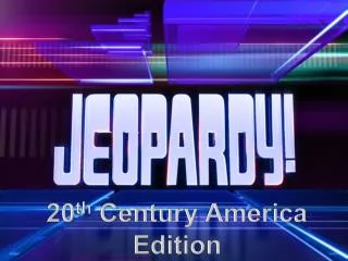 20 th Century America Edition