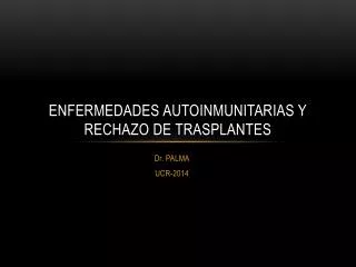 enfermedades autoinmunitarias y rechazo de trasplantes