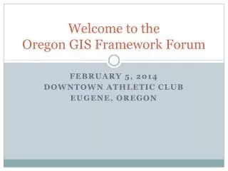Welcome to the Oregon GIS Framework Forum
